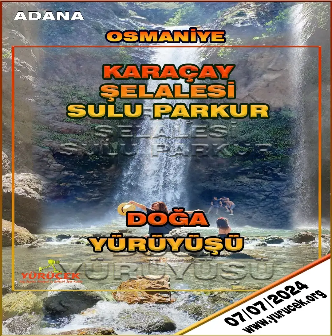 OSMANİYE-KARAÇAY ŞELALESİ SULU PARKUR DOĞA YÜRÜYÜŞÜ