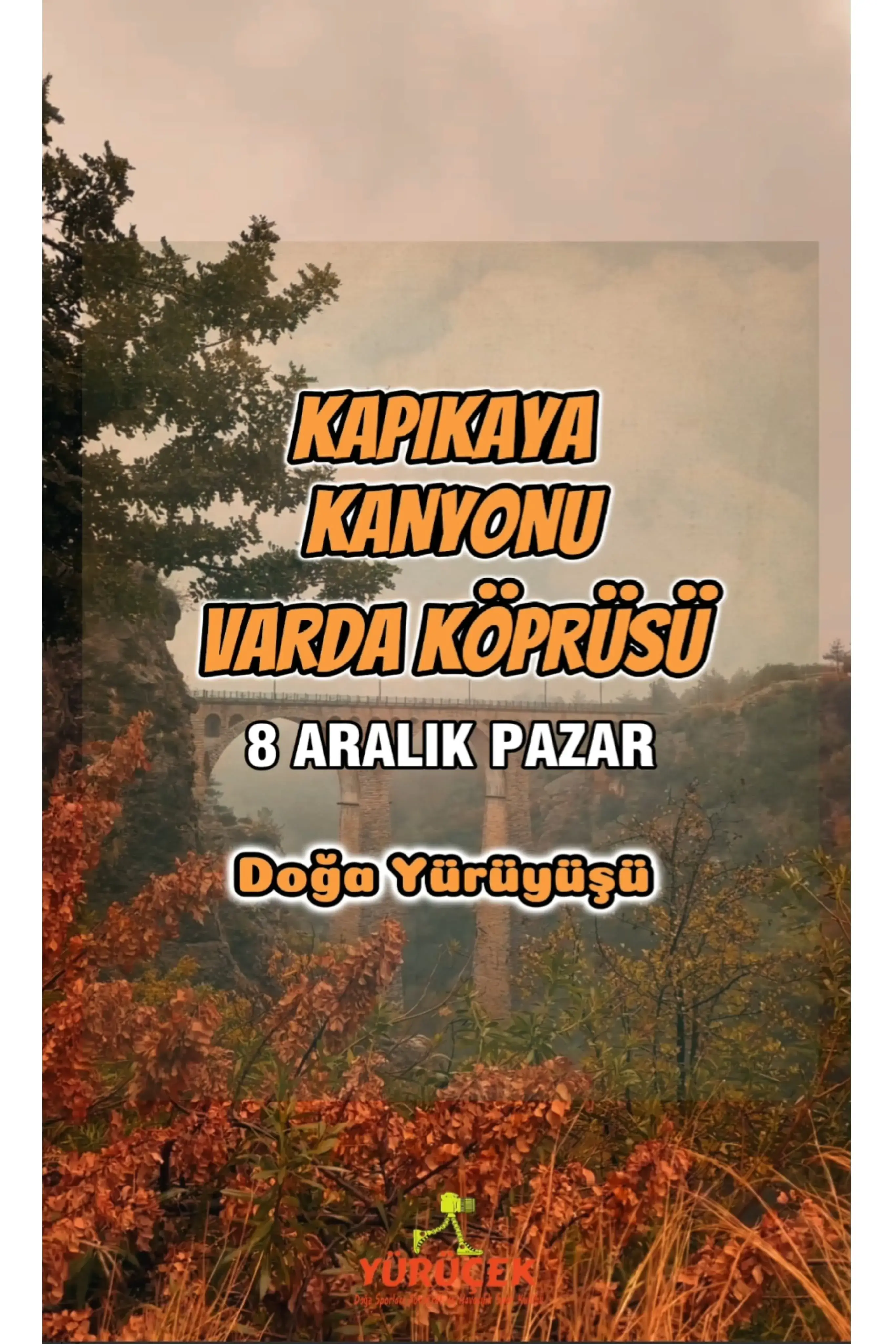 ADANA KAPIKAYA KANYONU ve VARDA KÖPRÜSÜ DOĞA YÜRÜYÜŞÜ