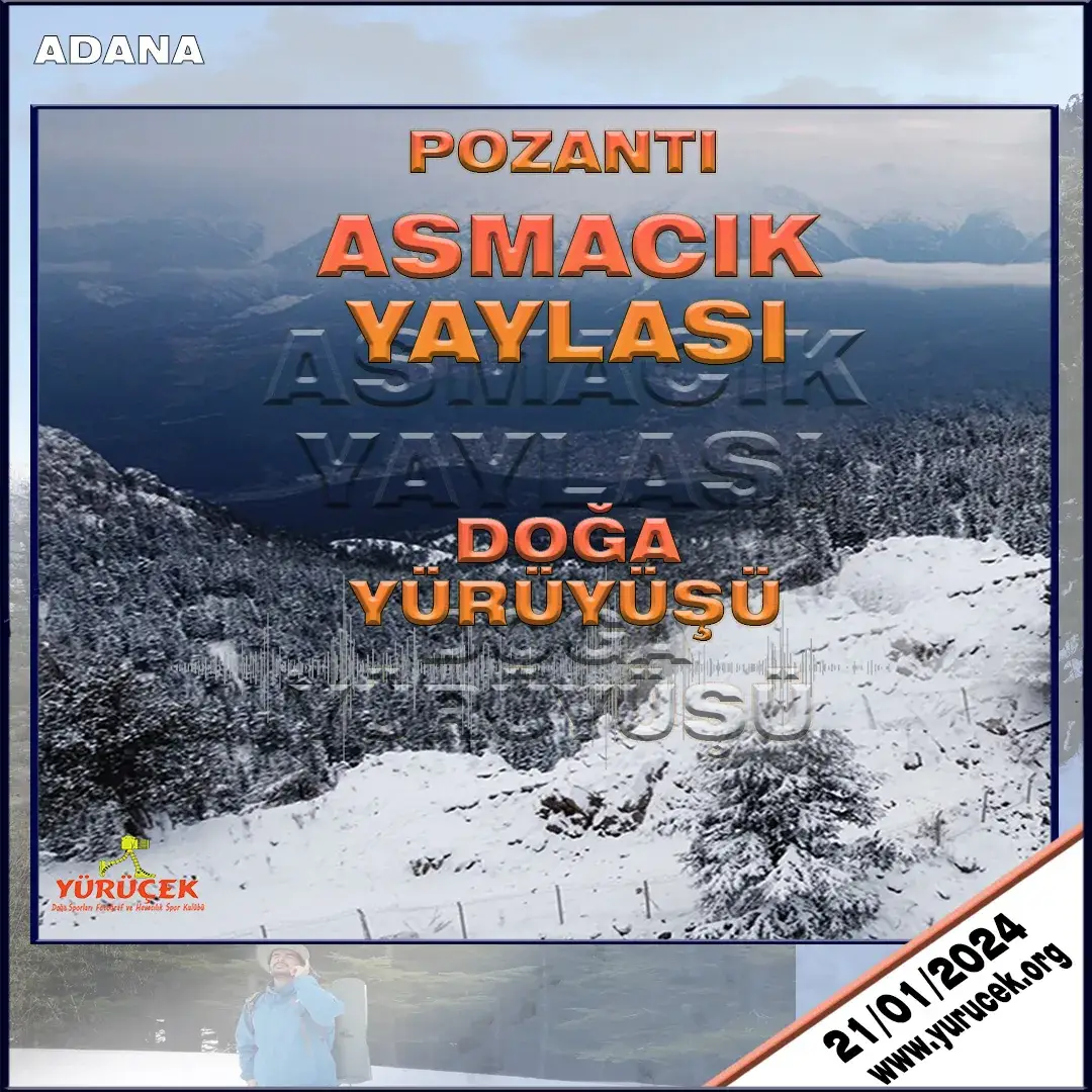 ADANA/POZANTI ASMACIK YAYLASI DOĞA YÜRÜYÜŞÜ