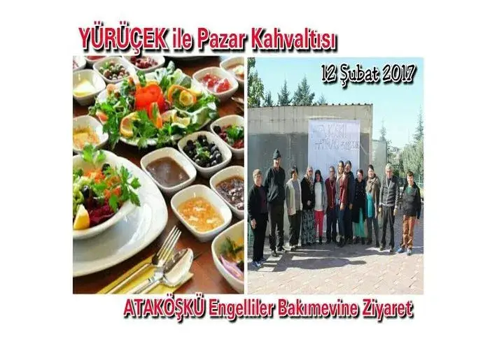 YÜRÜÇEK KAHVALTI VE ATAKÖŞKÜ ENGELLİ BAKIM EVİ ZİYARETİ